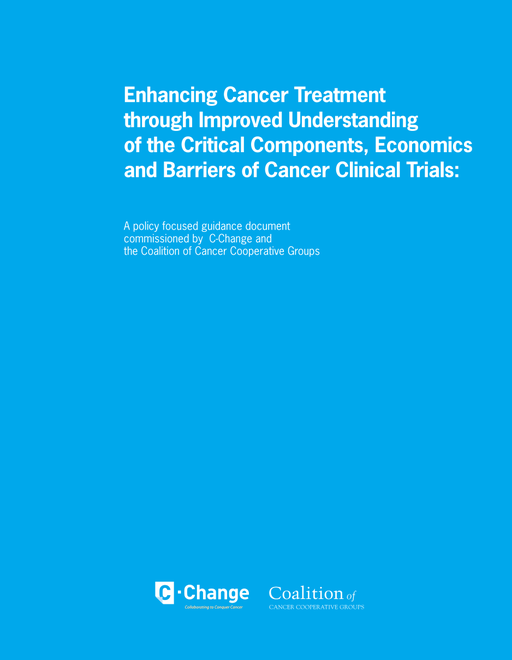 Enhancing Cancer Treatment through Imporved Understanding of the Critical Components, Economics and Barriers of Cancer Clinical Trials
